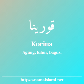 arti nama korina yang merupakan nama islami untuk perempuan dilengkapi dengan tulisan huruf arab