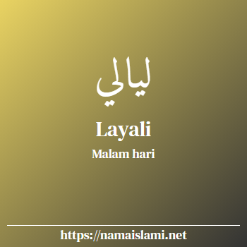 arti nama layali yang merupakan nama islami untuk perempuan dilengkapi dengan tulisan huruf arab
