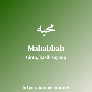 arti nama mahabbah yang merupakan nama islami untuk perempuan dilengkapi dengan tulisan huruf arab
