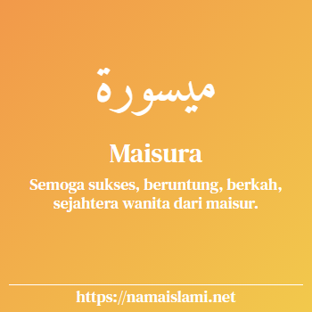arti nama maisura yang merupakan nama islami untuk perempuan dilengkapi dengan tulisan huruf arab