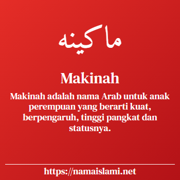 arti nama makinah yang merupakan nama islami untuk perempuan dilengkapi dengan tulisan huruf arab