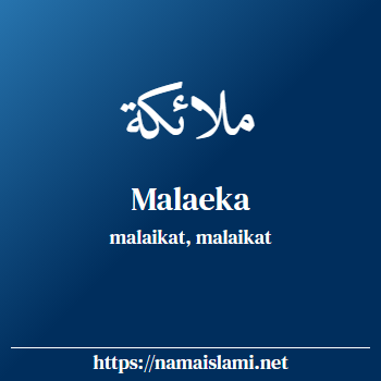 arti nama malaeka yang merupakan nama islami untuk perempuan dilengkapi dengan tulisan huruf arab