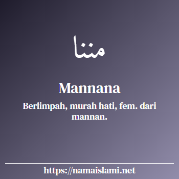 arti nama mannana yang merupakan nama islami untuk perempuan dilengkapi dengan tulisan huruf arab