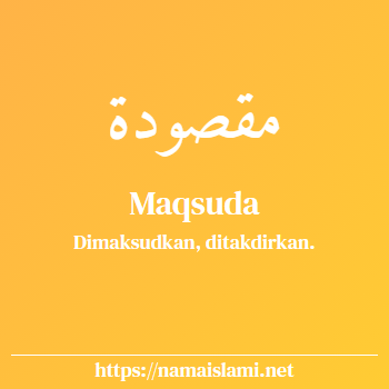 arti nama maqsuda yang merupakan nama islami untuk perempuan dilengkapi dengan tulisan huruf arab