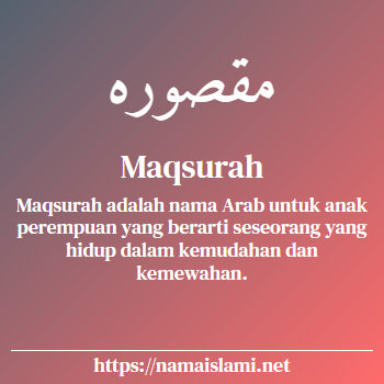 arti nama maqsurah yang merupakan nama islami untuk perempuan dilengkapi dengan tulisan huruf arab