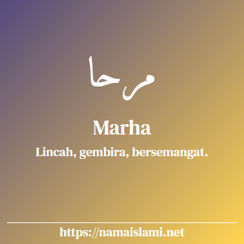 arti nama marha yang merupakan nama islami untuk perempuan dilengkapi dengan tulisan huruf arab