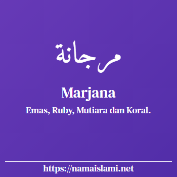 arti nama marjana yang merupakan nama islami untuk perempuan dilengkapi dengan tulisan huruf arab