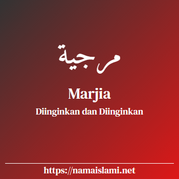 arti nama marjia yang merupakan nama islami untuk perempuan dilengkapi dengan tulisan huruf arab