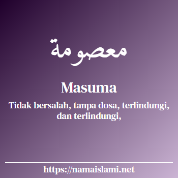 arti nama masuma yang merupakan nama islami untuk perempuan dilengkapi dengan tulisan huruf arab
