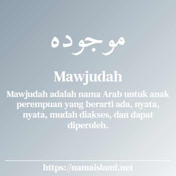 arti nama mawjudah yang merupakan nama islami untuk perempuan dilengkapi dengan tulisan huruf arab
