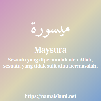 arti nama maysura yang merupakan nama islami untuk perempuan dilengkapi dengan tulisan huruf arab
