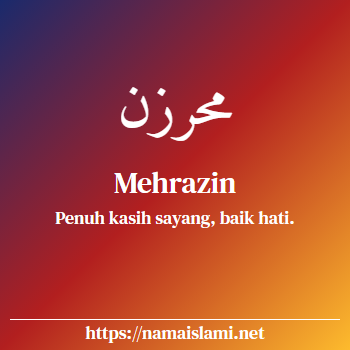 arti nama mehrazin yang merupakan nama islami untuk perempuan dilengkapi dengan tulisan huruf arab