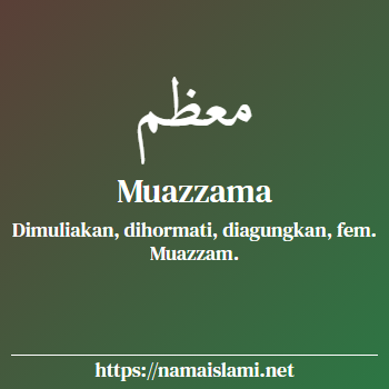 arti nama muazzama yang merupakan nama islami untuk perempuan dilengkapi dengan tulisan huruf arab
