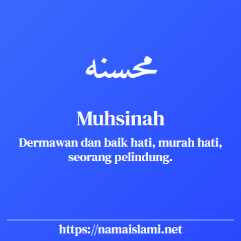 arti nama muhsinah yang merupakan nama islami untuk perempuan dilengkapi dengan tulisan huruf arab