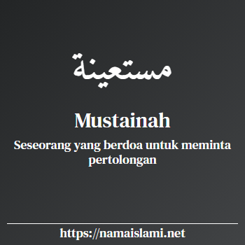 arti nama mustainah yang merupakan nama islami untuk perempuan dilengkapi dengan tulisan huruf arab