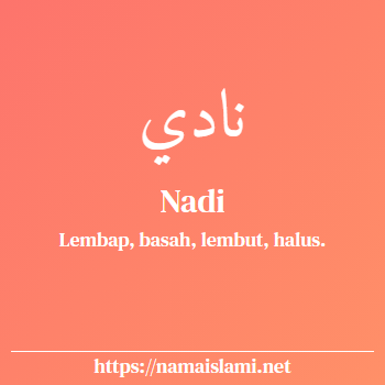 arti nama nadi yang merupakan nama islami untuk perempuan dilengkapi dengan tulisan huruf arab