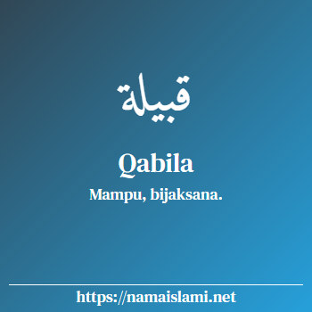 arti nama qabila yang merupakan nama islami untuk perempuan dilengkapi dengan tulisan huruf arab