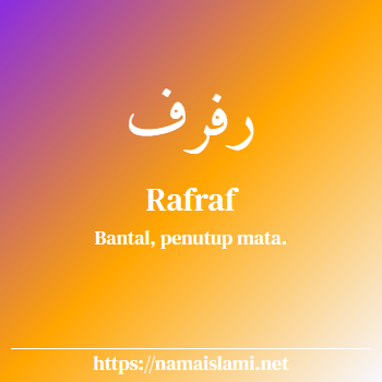 arti nama rafraf yang merupakan nama islami untuk perempuan dilengkapi dengan tulisan huruf arab