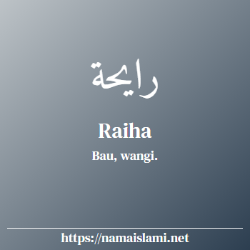arti nama raiha yang merupakan nama islami untuk perempuan dilengkapi dengan tulisan huruf arab