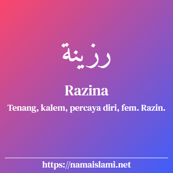 arti nama razina yang merupakan nama islami untuk perempuan dilengkapi dengan tulisan huruf arab