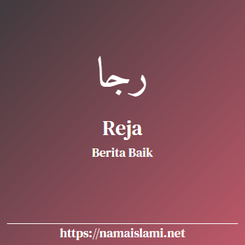 arti nama reja yang merupakan nama islami untuk perempuan dilengkapi dengan tulisan huruf arab