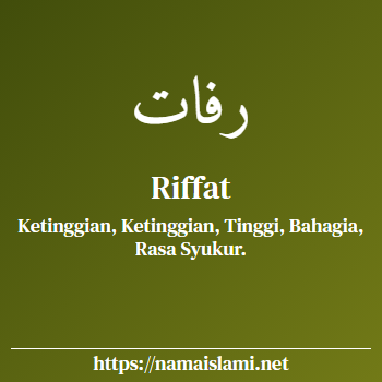 arti nama riffat yang merupakan nama islami untuk perempuan dilengkapi dengan tulisan huruf arab