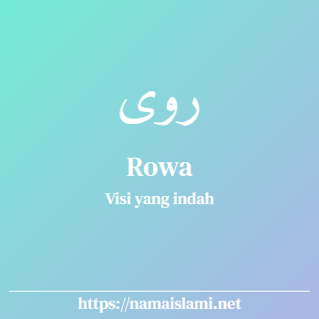 arti nama rowa yang merupakan nama islami untuk perempuan dilengkapi dengan tulisan huruf arab