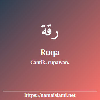arti nama ruqa yang merupakan nama islami untuk perempuan dilengkapi dengan tulisan huruf arab
