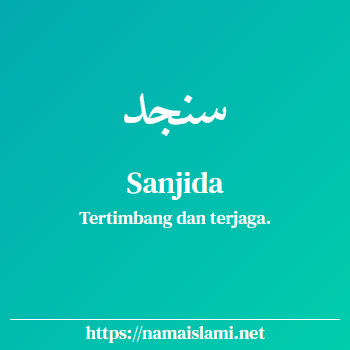 arti nama sanjida yang merupakan nama islami untuk perempuan dilengkapi dengan tulisan huruf arab