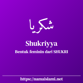 arti nama shukriyya yang merupakan nama islami untuk perempuan dilengkapi dengan tulisan huruf arab