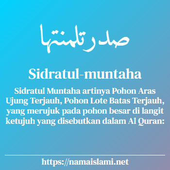 arti nama sidratul-muntaha yang merupakan nama islami untuk perempuan dilengkapi dengan tulisan huruf arab