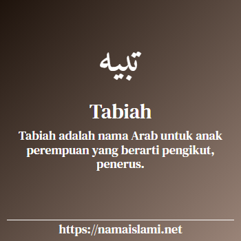 arti nama tabiah yang merupakan nama islami untuk perempuan dilengkapi dengan tulisan huruf arab