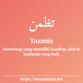 arti nama tazmin yang merupakan nama islami untuk perempuan dilengkapi dengan tulisan huruf arab