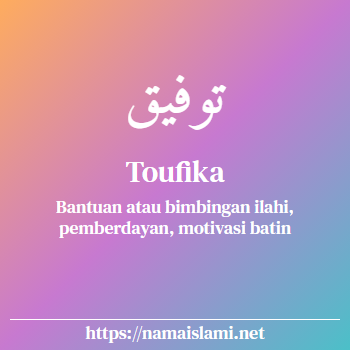 arti nama toufika yang merupakan nama islami untuk perempuan dilengkapi dengan tulisan huruf arab