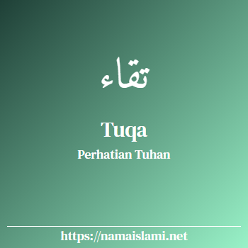 arti nama tuqa yang merupakan nama islami untuk perempuan dilengkapi dengan tulisan huruf arab