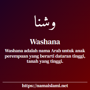arti nama washana yang merupakan nama islami untuk perempuan dilengkapi dengan tulisan huruf arab