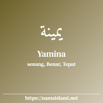 arti nama yamina yang merupakan nama islami untuk perempuan dilengkapi dengan tulisan huruf arab